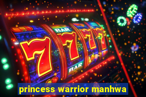 princess warrior manhwa